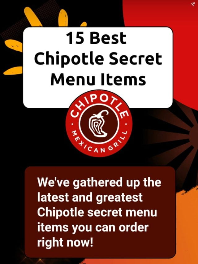 Best 15 Chipotle Top Secret Menu Hacks in Malaysia