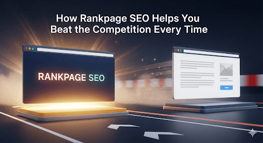 How Rankpage SEO Helps You Beat the Competition Every Time